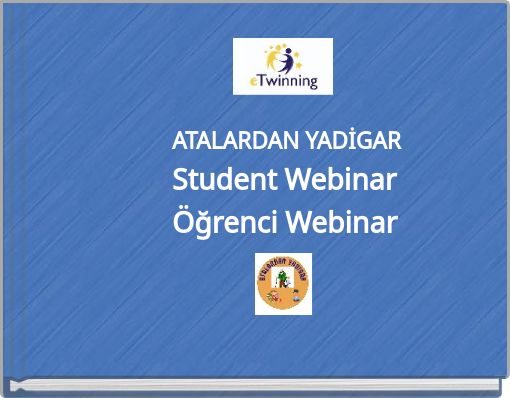 ATALARDAN YADİGAR Student Webinar Öğrenci Webinar