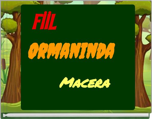 FİİL Ormanında Macera