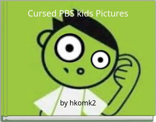 Cursed PBS kids Pictures