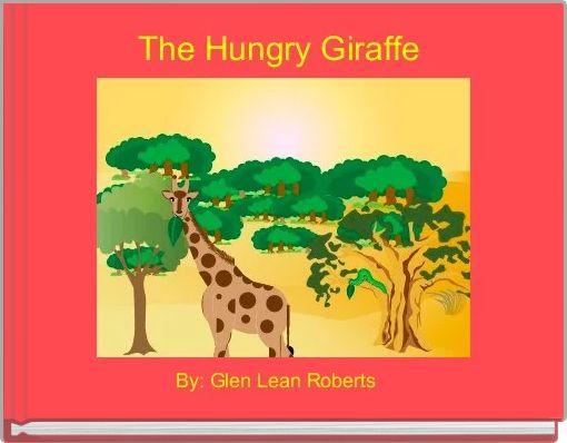 The Hungry Giraffe 