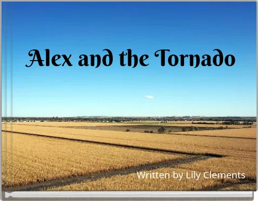 Alex and the Tornado