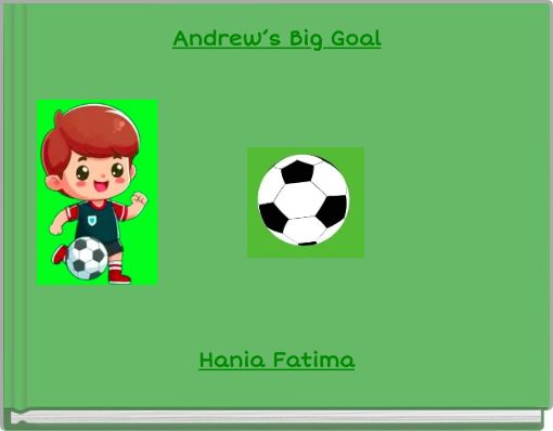 Andrew’s Big Goal