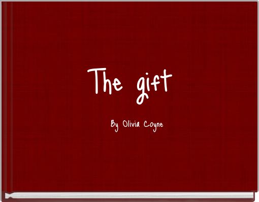 The gift