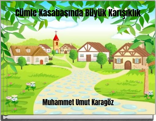C&uuml;mle Kasabasında B&uuml;y&uuml;k Karışıklık
