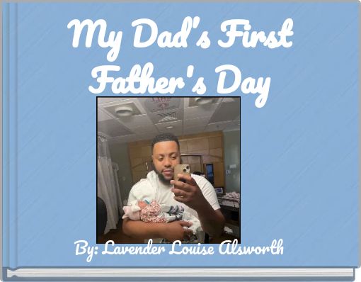 My Dad’s First Father's Day