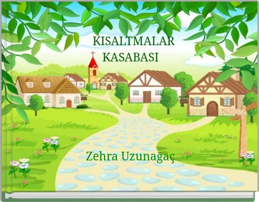 KISALTMALAR KASABASI Zehra Uzunağa&ccedil;