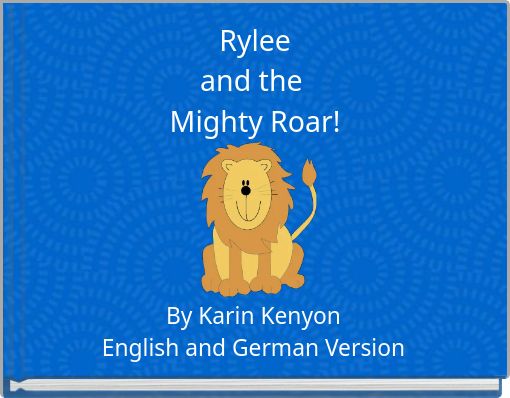 Rylee and the Mighty Roar!