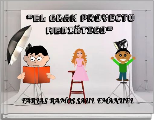 "El gran proyecto mediático"