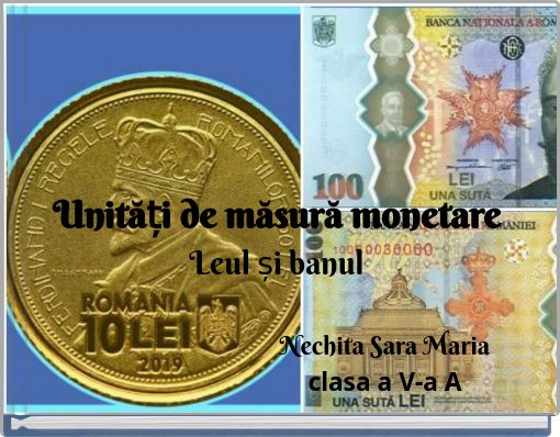 Unități de măsură monetare Leul și banul