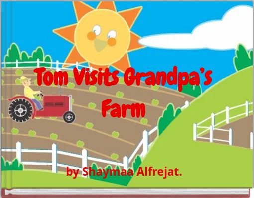 Tom Visits Grandpa’s Farm
