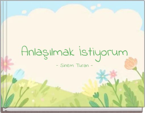 Anlaşılmak İstiyorum - Sinem Turan -