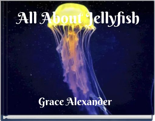All About Jellyfish