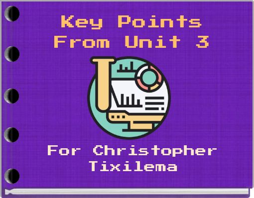 Key Points From Unit 3