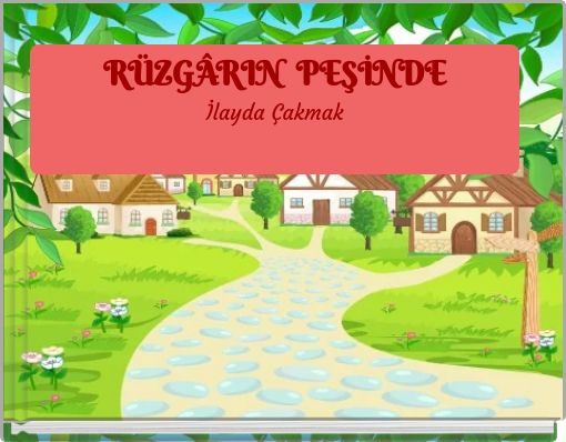 R&Uuml;ZG&Acirc;RIN PEŞİNDE İlayda &Ccedil;akmak