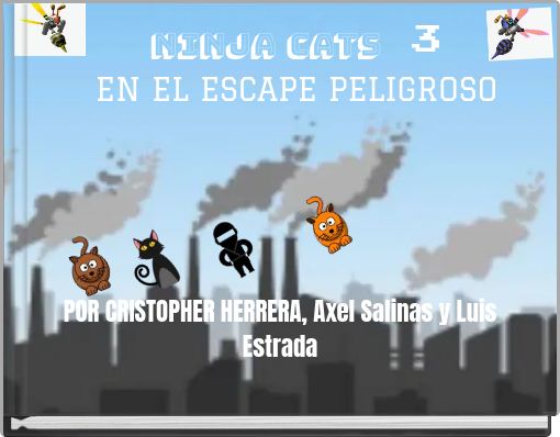 NINJA CATS 3 EN EL ESCAPE PELIGROSO
