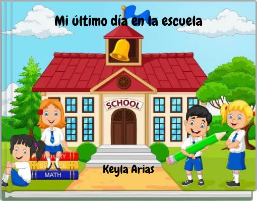 Mi último día en la escuela