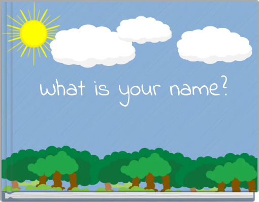 What is your name?