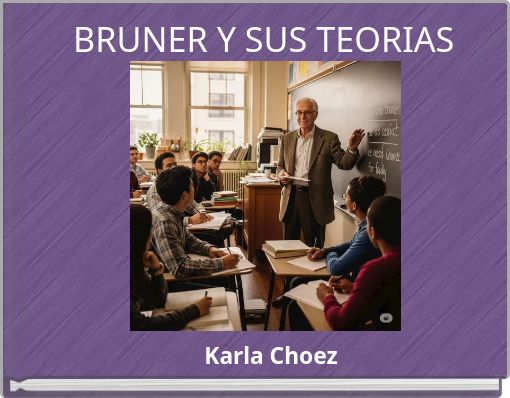 BRUNER Y SUS TEORIAS