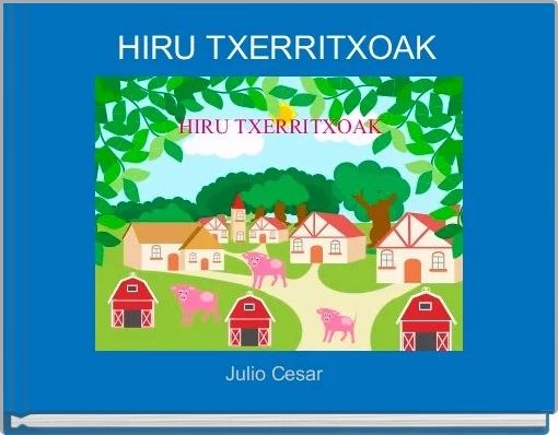 HIRU TXERRITXOAK