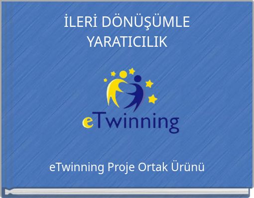 İLERİ DÖNÜŞÜMLE YARATICILIK