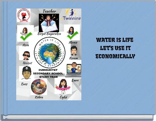 WATER IS LIFE LET'S USE IT ECONOMICALLY