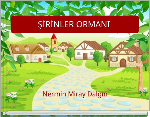 ŞİRİNLER ORMANI