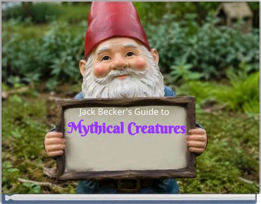 Jack Becker's Guide to Mythical Creatures