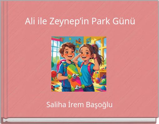 Ali ile Zeynep&rsquo;in Park G&uuml;n&uuml;