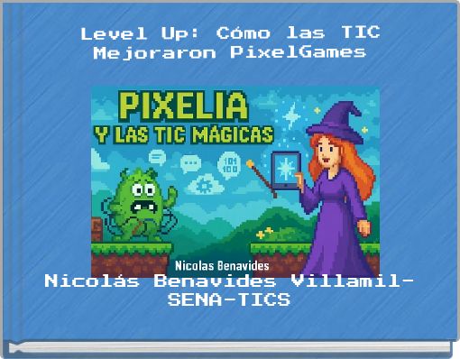 Level Up: C&oacute;mo las TIC Mejoraron PixelGames