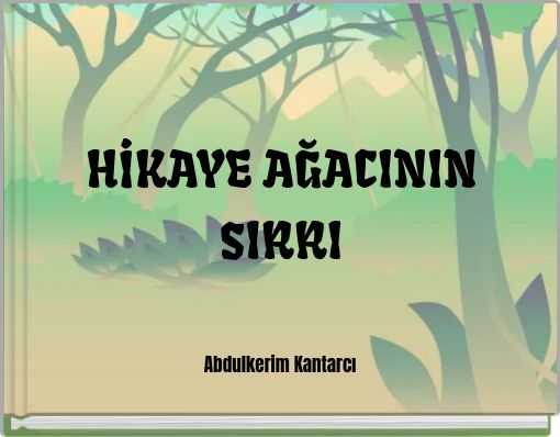 HİKAYE AĞACININ SIRRI