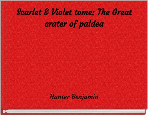 Scarlet & Violet tome: The Great crater of paldea