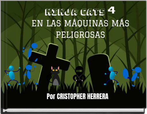 NINJA CATS 4 EN LAS M&Aacute;QUINAS M&Aacute;S PELIGROSAS