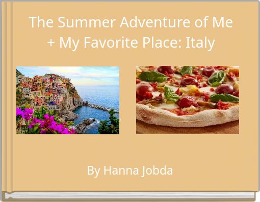 The Summer Adventure of Me + My Favorite Place: Italy