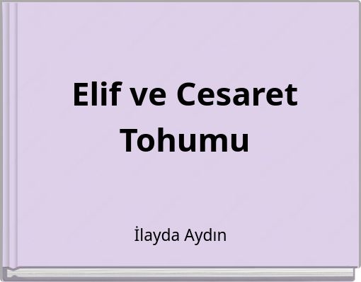Elif ve Cesaret Tohumu
