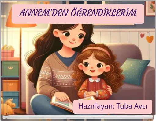 ANNEM'DEN ÖĞRENDİKLERİM