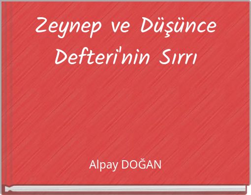 Zeynep ve D&uuml;ş&uuml;nce Defteri'nin Sırrı