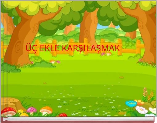 &Uuml;&Ccedil; EKLE KARŞILAŞMAK
