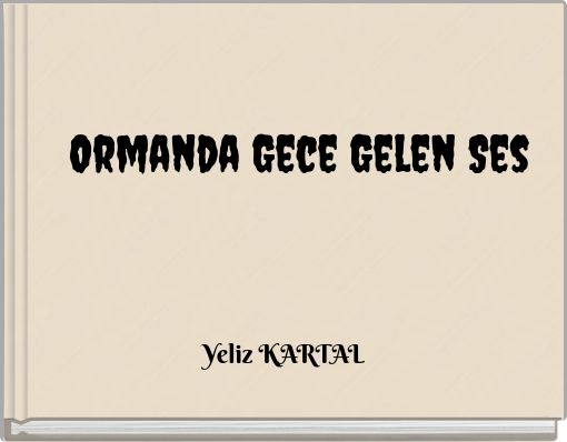Ormanda Gece Gelen Ses
