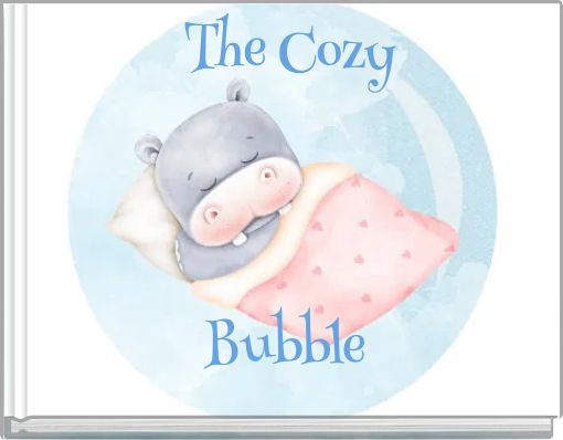The Cozy Bubble