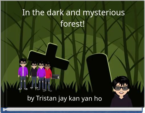 Book Cover for: In the dark and mysterious forest!