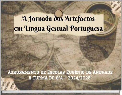 A Jornada dos Artefactos em Língua Gestual Portuguesa