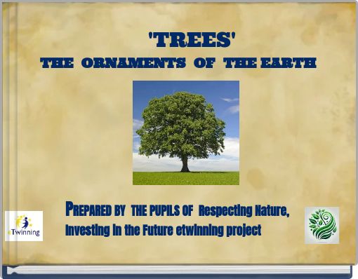'TREES' THE ORNAMENTS OF THE EARTH