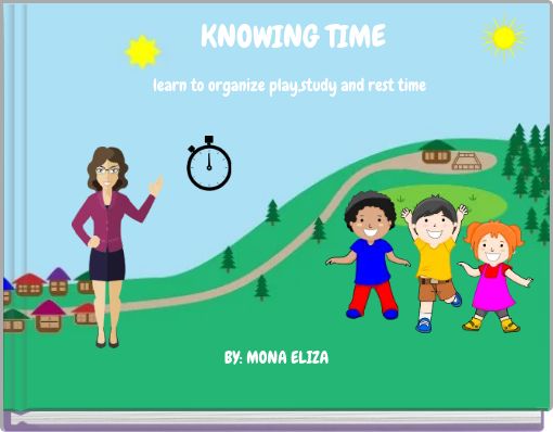 Front cover of 'KNOWING TIME learn to organize play,study and rest time' 