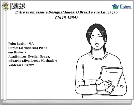Entre Promessas e Desigualdades: O Brasil e sua Educação (1946-1964)