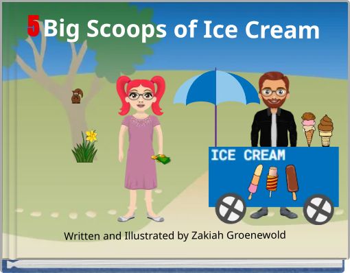 5 Big Scoops of Ice Cream