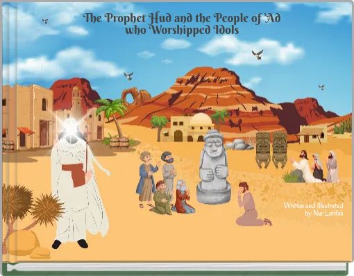 Front cover of 'The Prophet Hud and the People of 'Ad who Worshipped Idols' 