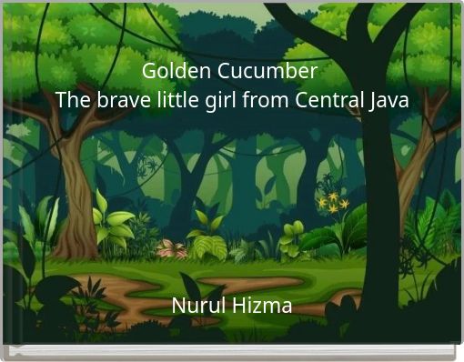 Golden Cucumber The brave little girl from Central Java