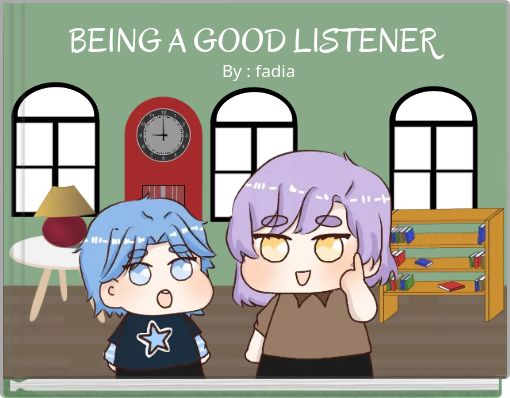 BEING A GOOD LISTENER