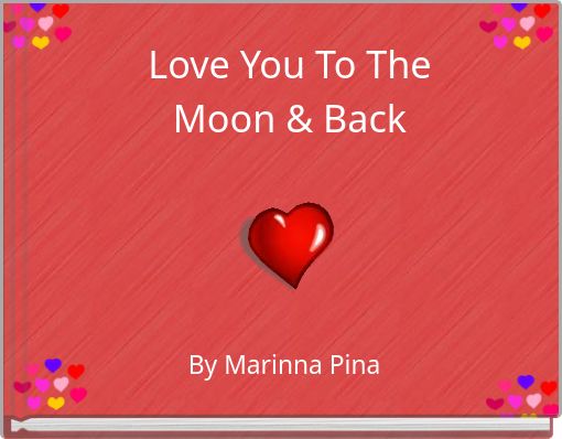 Love You To The Moon & Back