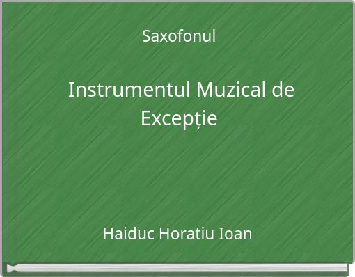 Saxofonul Instrumentul Muzical de Excepție